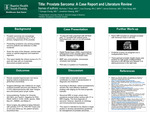 Prostate Sarcoma: A Case Report and Literature Review by Nicholas Ehat, Lisa Chuon, Jenna Dickman, Tom Deng, George Chang, and Jonathan Hwang