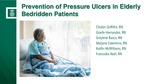 Prevention of Pressure Ulcers in Elderly Bedridden Patients ​ by Chislon Griffiths, Giselle Hernandez, Greylene Basco, Marjorie Estermine, Kaitlin McWilliams, and Franceska Noel