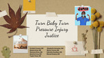 Turn Baby Turn, Pressure Injury Justice