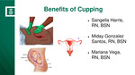 Benefits of Cupping by Sangella J. Harris, Miday Gonzalez Santos, and Mariana Vega