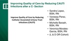 Improving Quality of Care by Reducing CAUTI Infections after a C- Section by Sandra Lopez, Vanessa L. Perez, Michelle Y. Barash, and Veronica Morales-Garcia