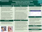 Decreasing Blood Culture Contamination Using Initial Specimen Diversion Device by Nancy Doctura, Joan Baker, Rose Petit Frere, Jessica Celorio, and Cynthia Fischer