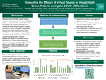 Evaluating the Efficacy of Virtual Rounds on Hospitalized Stroke Patients during the COVID-19 Pandemic by Victoria McCue, Michelle Smith, Sonia George, Julia Caballero, Sarah Cano, and Andrea Castillo
